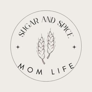 Sugar and Spice Mom Life