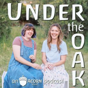 Under the Oak: An Acorn School Podcast