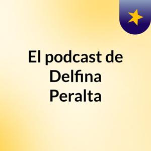 El podcast de Delfina Peralta