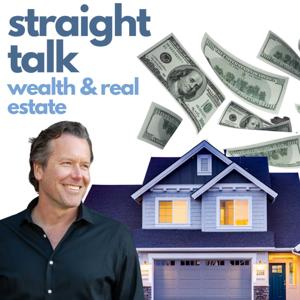 Straight Talk - Wealth & Real Estate