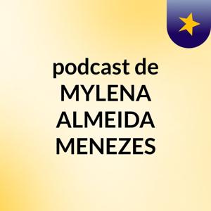 podcast de MYLENA ALMEIDA MENEZES