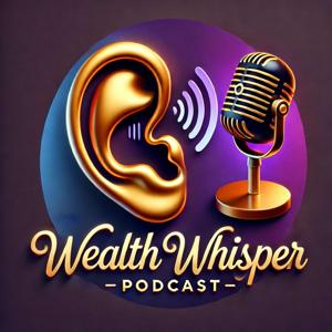 Wealth Whisper : Silent Strategies for Financial Freedom