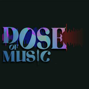 Dose of Music