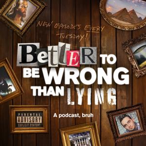 Better To Be Wrong Than Lying