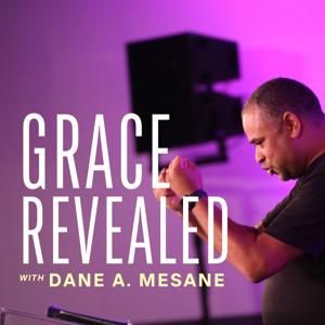 Grace Revealed with Dane Mesane