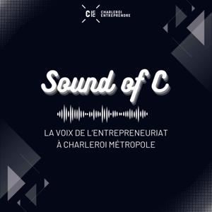 Sound Of C - La voix de l'entrepreneuriat à Charleroi Métropole