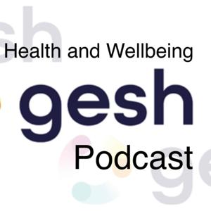 GESH Health and Wellbeing Podcast