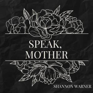 Motherhood Burnout Recovery: Speak, Mother