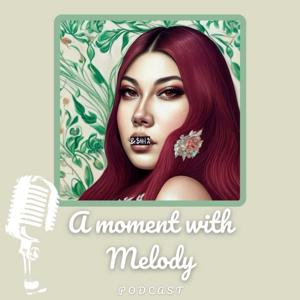 A moment with Melody