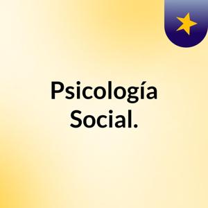 Psicología Social.