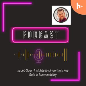 Jacob Splan Insights Engineering’s Key Role in Sustainability