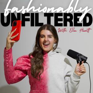 Fashionably Unfiltered