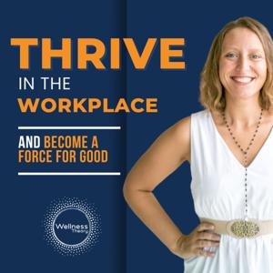 Thrive in the Workplace and Become a Force for Good