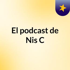 El podcast de Nis C