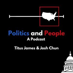 Policy and People, with Titus James and Josh Chun