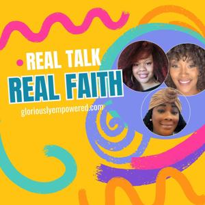 Real Talk, Real Faith