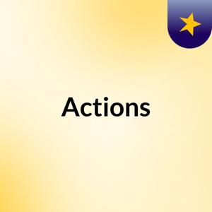 Actions