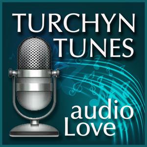 Turchyn Tunes | Audio Love for the Masses