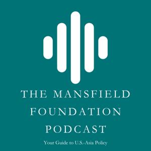 Mansfield Foundation Podcast