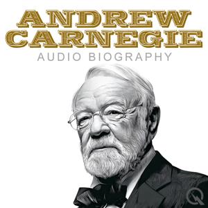 Andrew Carnegie - Audio Biography