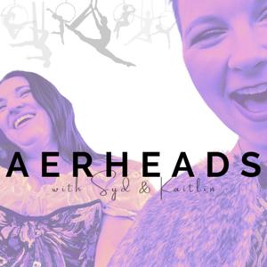 AERHEADS with Syd & Kaitlin
