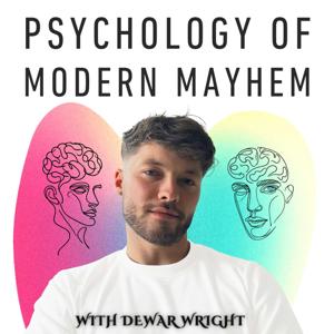 Psychology of Modern Mayhem