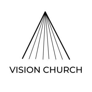 Vision Church Podcast