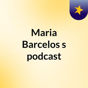 Maria Barcelos's podcast