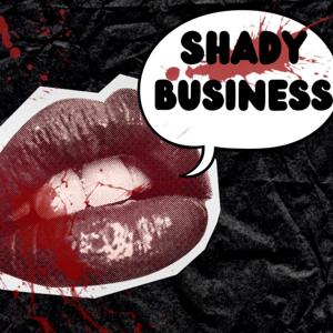Shady Business