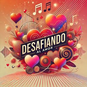 Desafiando al Amor