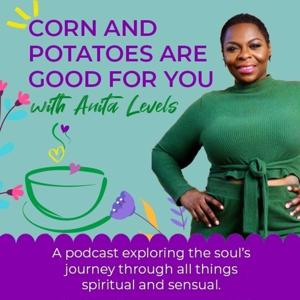 Corn and Potatoes are Good for You