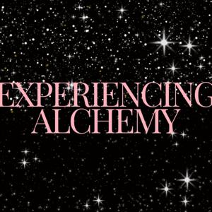 Experiencing Alchemy