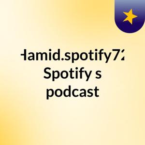 Hamid.spotify72 Spotify's podcast