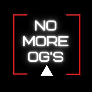 No More OG's Podcast's Podcast