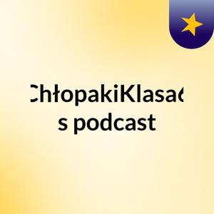 ChłopakiKlasa6's podcast