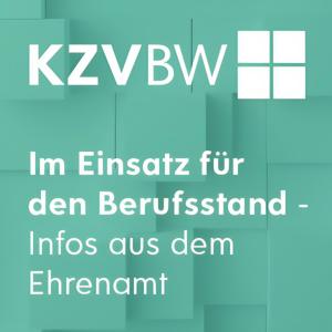 Im Einsatz für den Berufsstand - Infos aus dem Ehrenamt der KZV BW