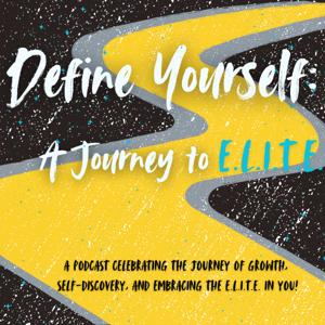 Define Yourself: A Journey to E.L.I.T.E.