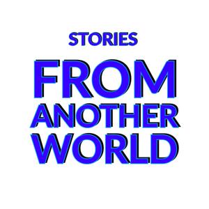 FROM ANOTHER WORLD