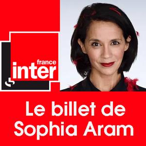 Le billet de Sophia Aram