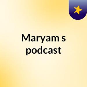 Maryam's podcast