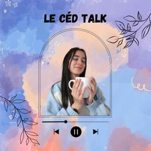 Le Céd Talk
