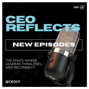 CEO Reflects by CEO CF