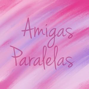 Amigas Paralelas