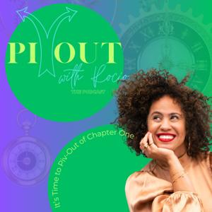 pivOUT with Rocio The Podcast