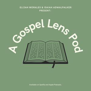 A Gospel Lens Podcast