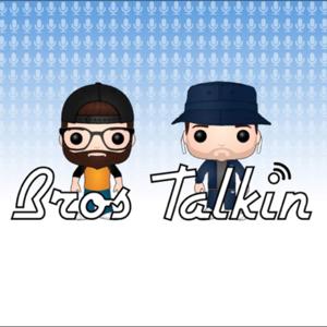 Bros Talking
