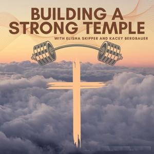 Building a Strong Temple