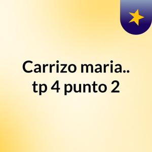 Carrizo maria.. tp 4 punto 2
