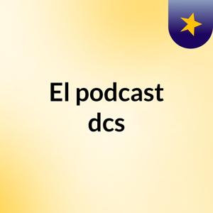 El podcast dcs
