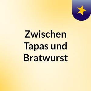 Zwischen Tapas und Bratwurst